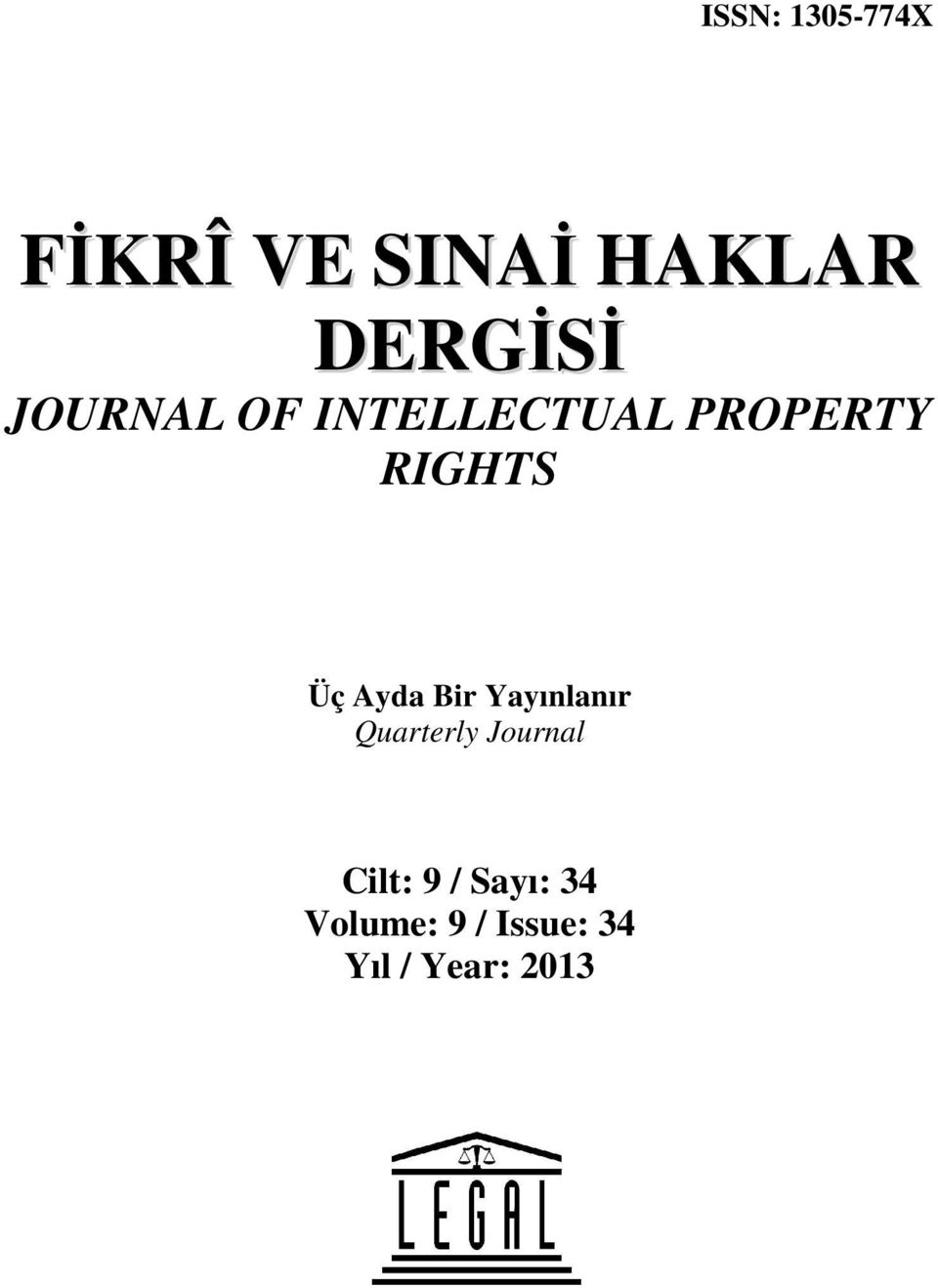 Ayda Bir Yayınlanır Quarterly Journal Cilt: 9