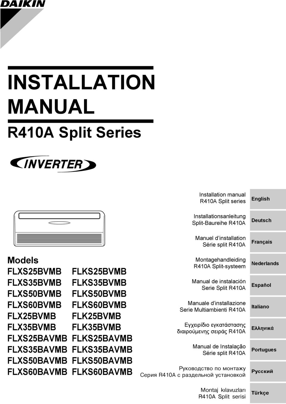 installation Série split R410A Montagehandleiding R410A Split-systeem Manual de instalación Serie Split R410A Manuale d installazione Serie Multiambienti R410A Εγχειρßδιο εγκατüστασηò διαιροýìενηò