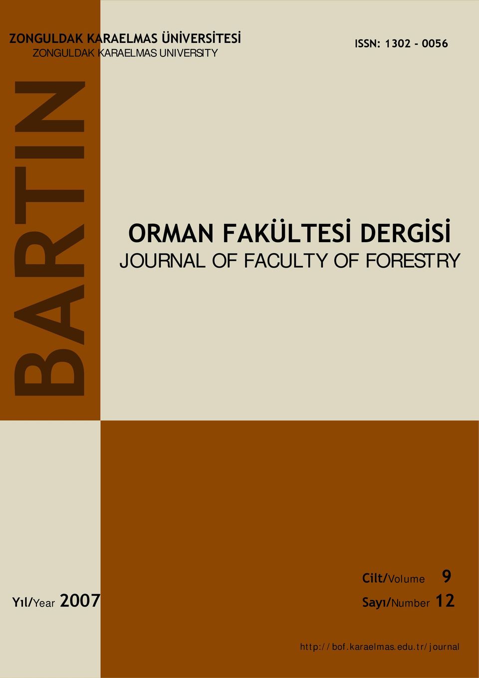 JOURNAL OF FACULTY OF FORESTRY Cilt/Volume 9 Yıl/Year