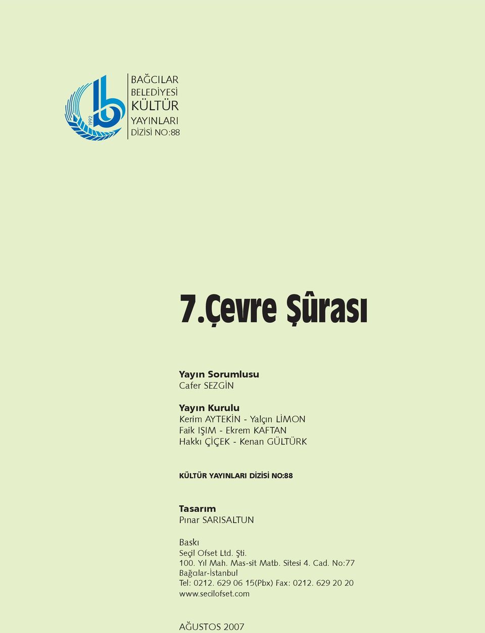 KAFTAN Hakký ÇÝÇEK - Kenan GÜLTÜRK KÜLTÜR YAYINLARI DÝZÝSÝ NO:88 Tasarým Pýnar SARISALTUN Baský Seçil