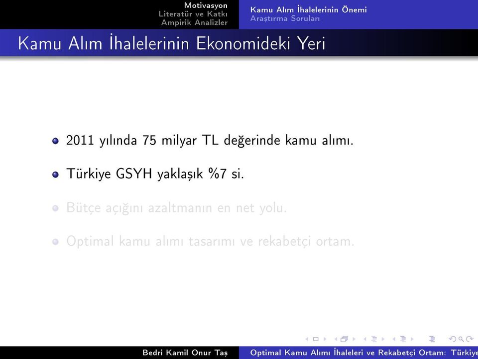 erinde kamu alm. Türkiye GSYH yakla³k %7 si.