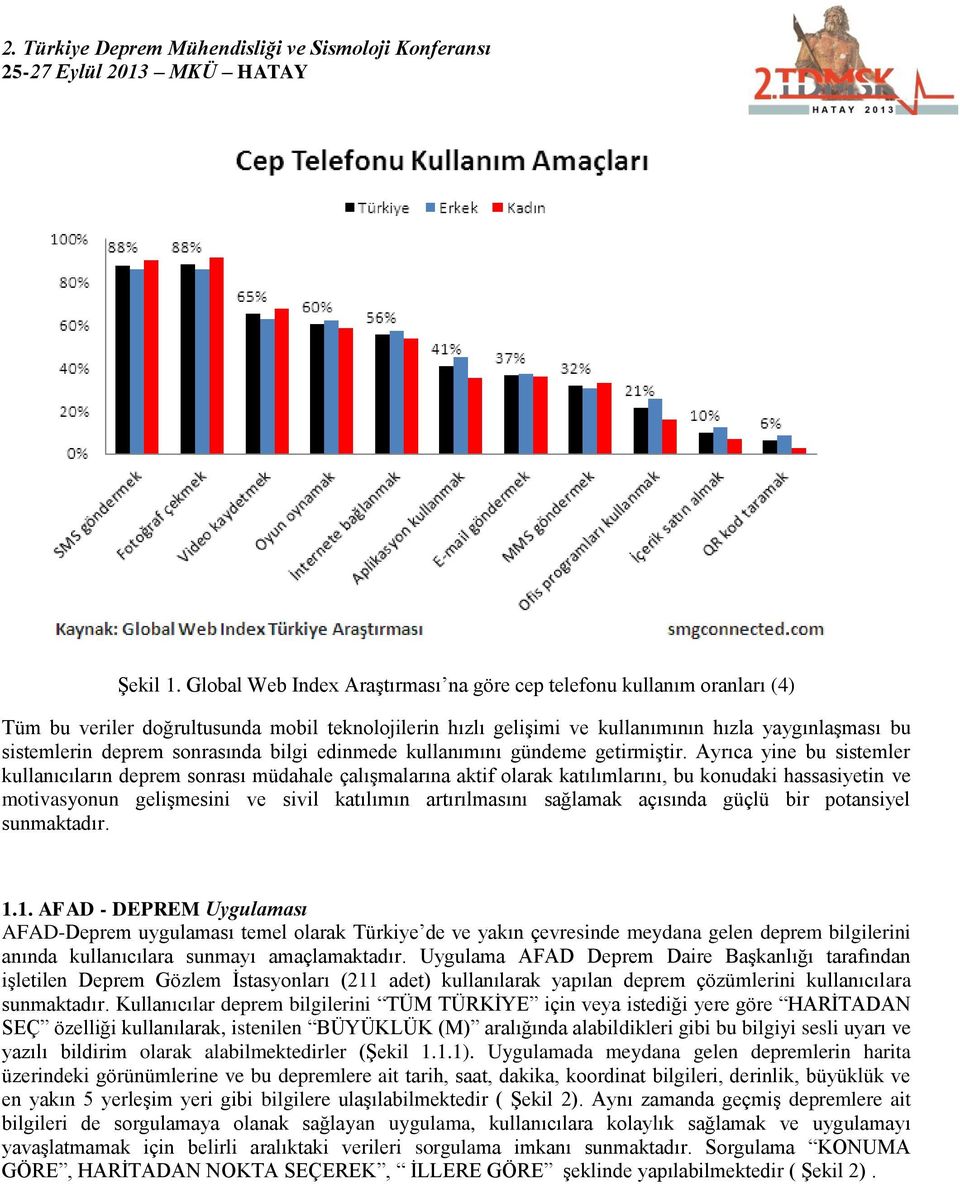 sonrasında bilgi edinmede kullanımını gündeme getirmiştir.