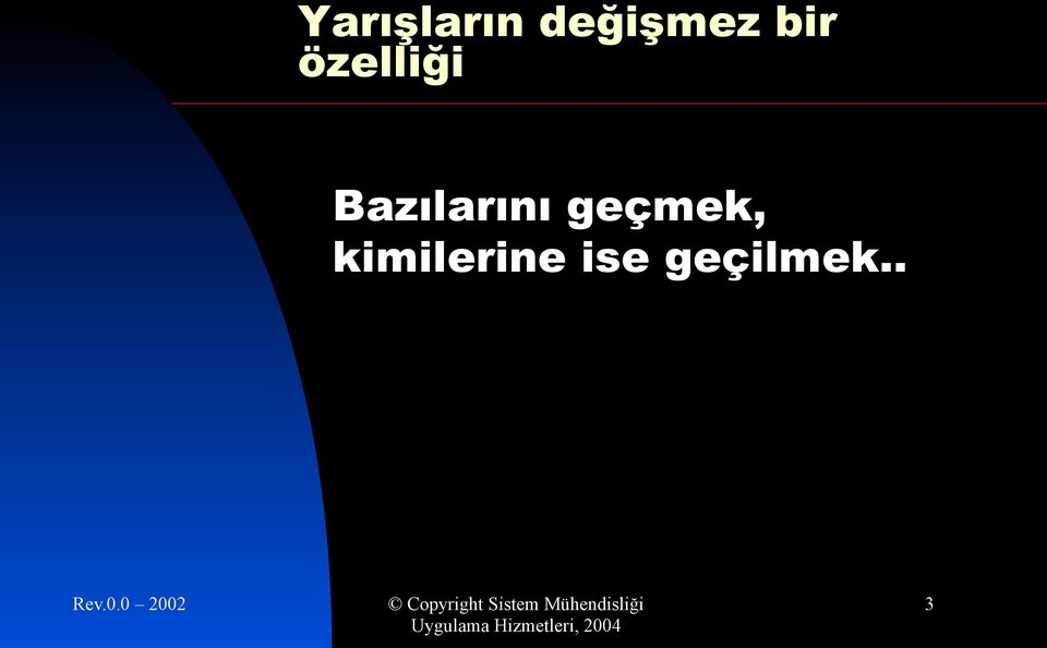 Bazılarını geçmek,