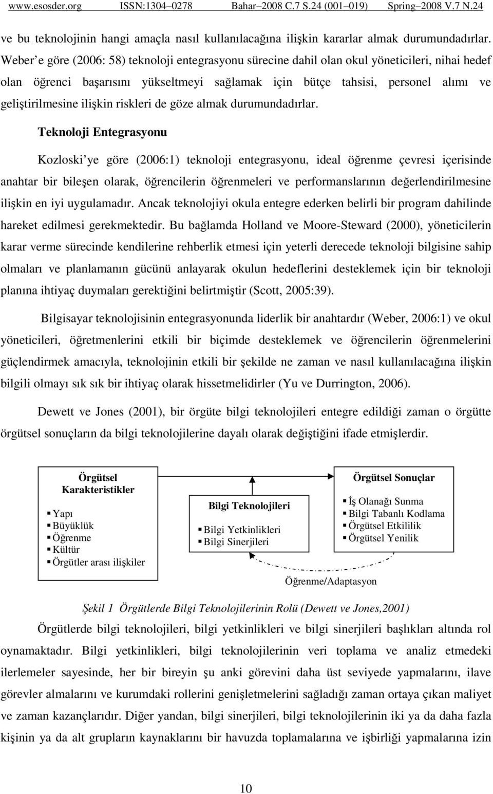 ilişkin riskleri de göze almak durumundadırlar.