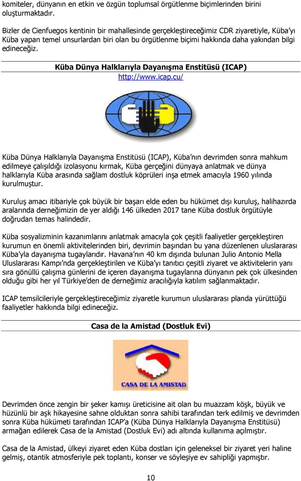 Küba Dünya Halklarıyla Dayanışma Enstitüsü (ICAP) http://www.icap.