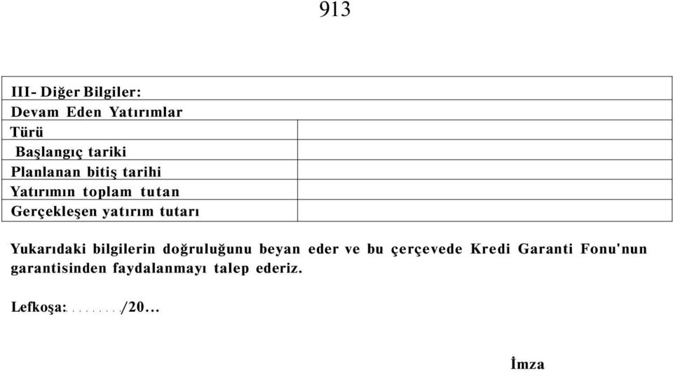 tutarı Yukarıdaki bilgilerin doğruluğunu beyan eder ve bu çerçevede