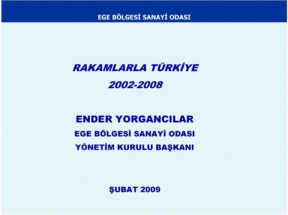 ENDER YORGANCILAR  YÖNETİM