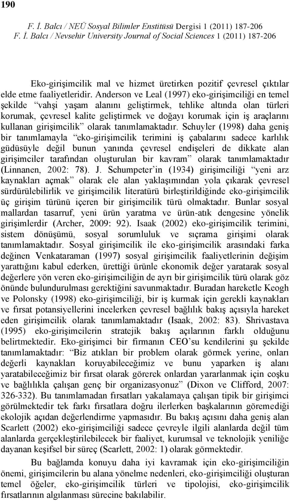 kullanan giriģimcilik olarak tanımlamaktadır.