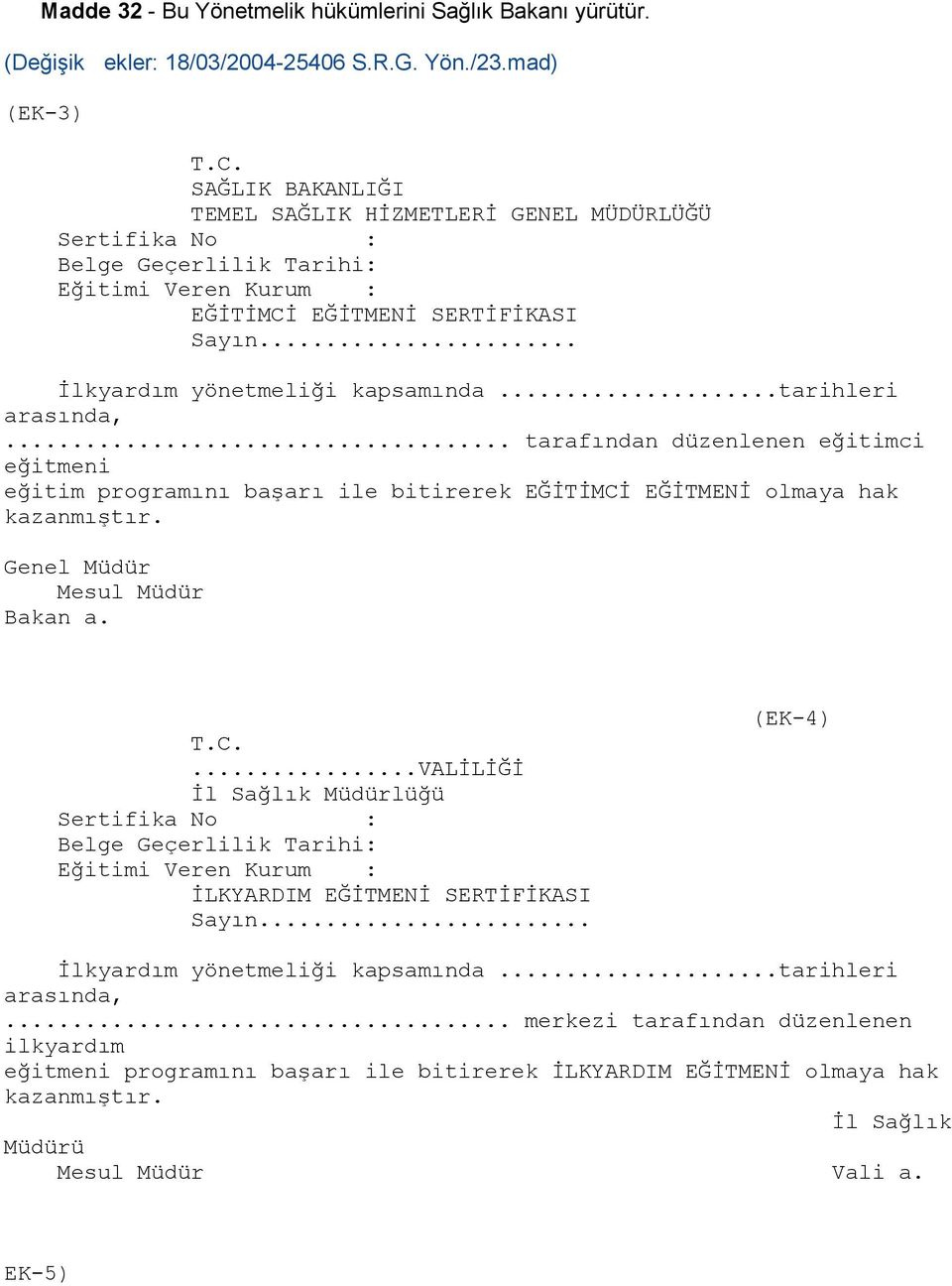 ..tarihleri arasında,... tarafından düzenlenen eğitimci eğitmeni eğitim programını baģarı ile bitirerek EĞĠTĠMCĠ