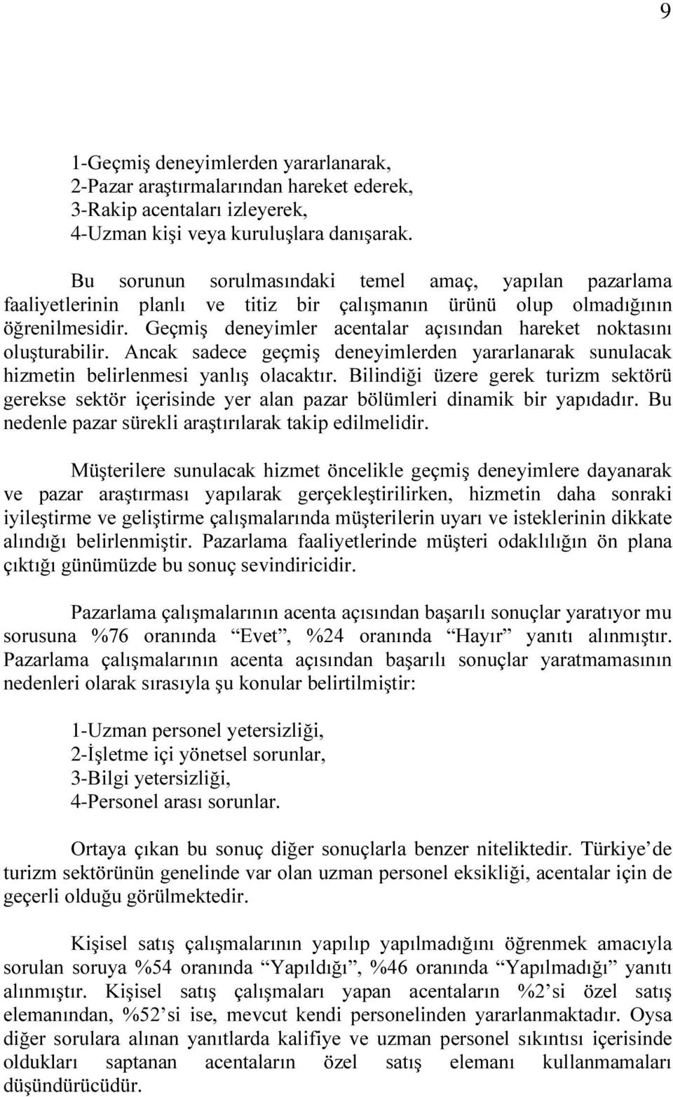 sunulacak KL]PHWLQ EHOLUOHQPHVL \DQOÕú RODFDNWÕU %LOLQGL L ]HUH JHUHN WXUL]P VHNW U JHUHNVH VHNW U LoHULVLQGH \HU DODQ SD]DU E O POHUL GLQDPLN ELU \DSÕGDGÕU %X QHGHQOHSD]DUV