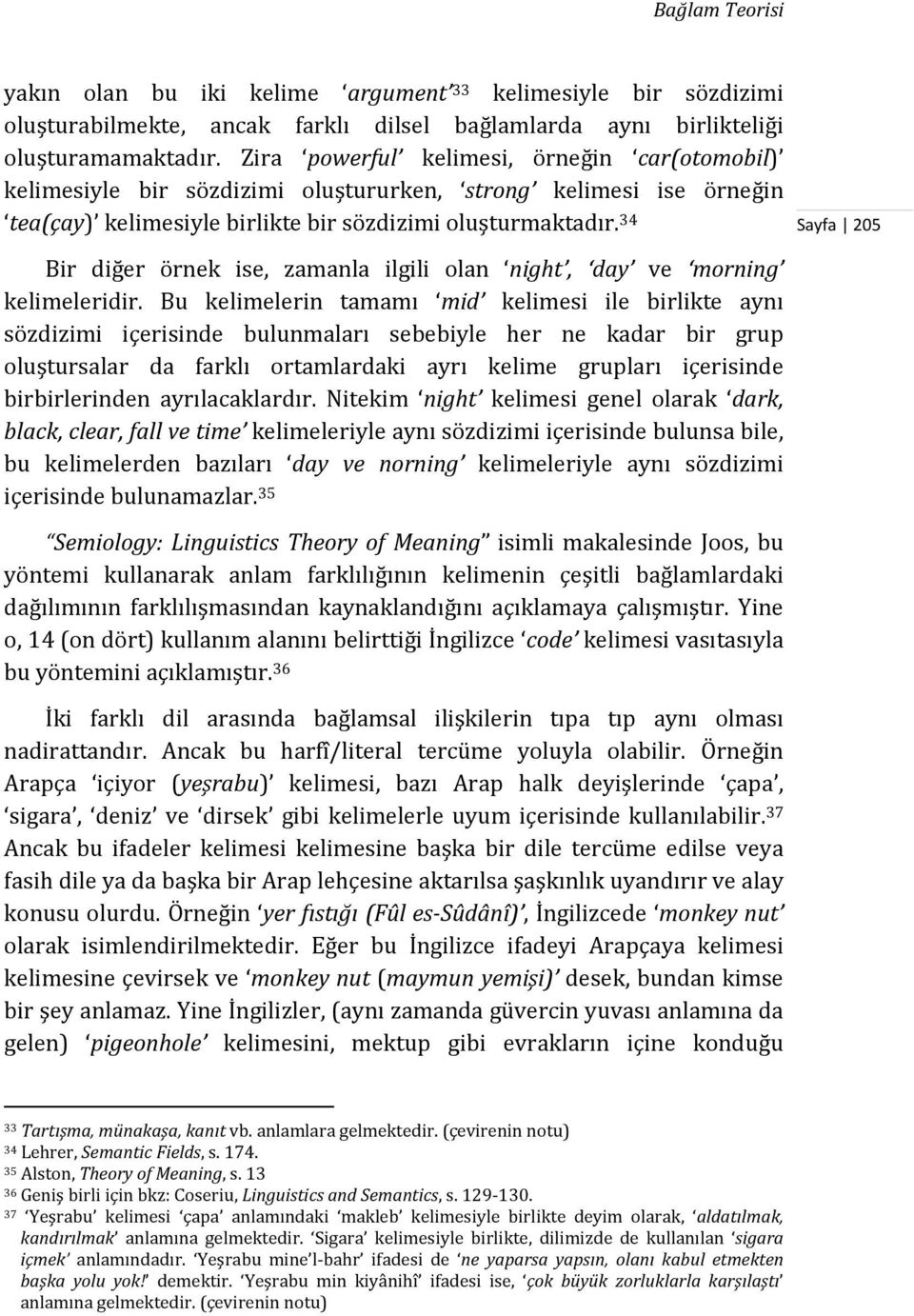 34 Bir diğer örnek ise, zamanla ilgili olan night, day ve morning kelimeleridir.