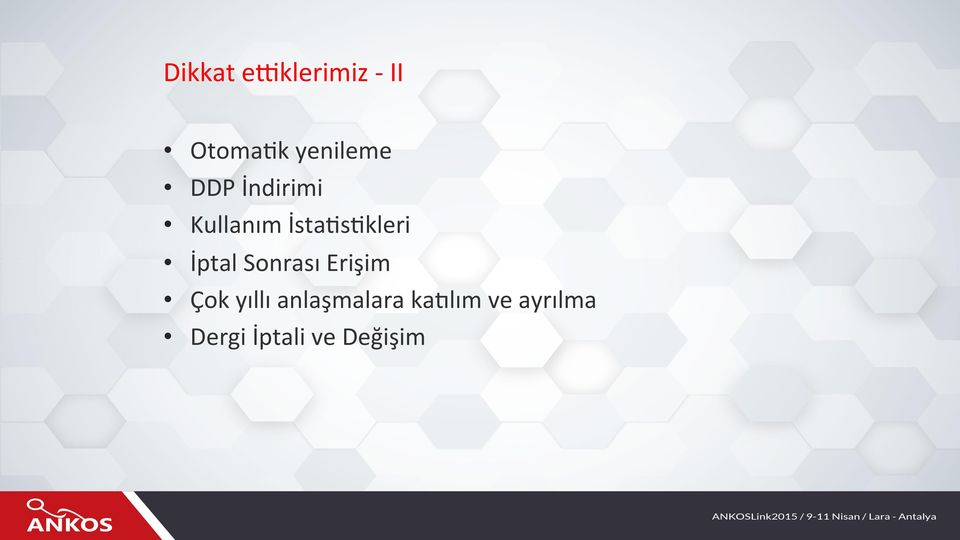 İptal Sonrası Erişim Çok yıllı