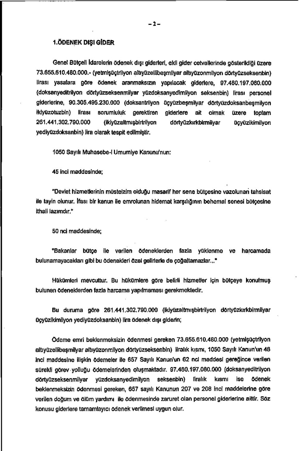 197.8. (doksanyeditrilyon dörtyüzseksenmilyar yüzdoksanyedimilyon seksenbin) lirası personel giderlerine, 9.35