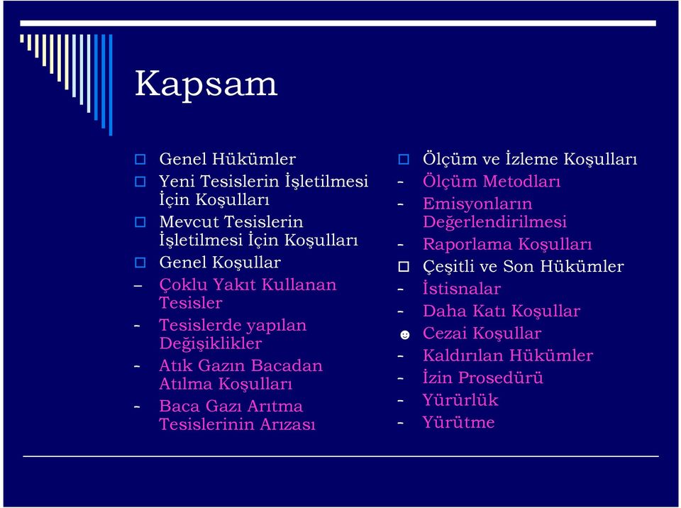 Arıtma Tesislerinin Arızası Ölçüm ve İzleme Koşulları Ölçüm Metodları Emisyonların Değerlendirilmesi Raporlama