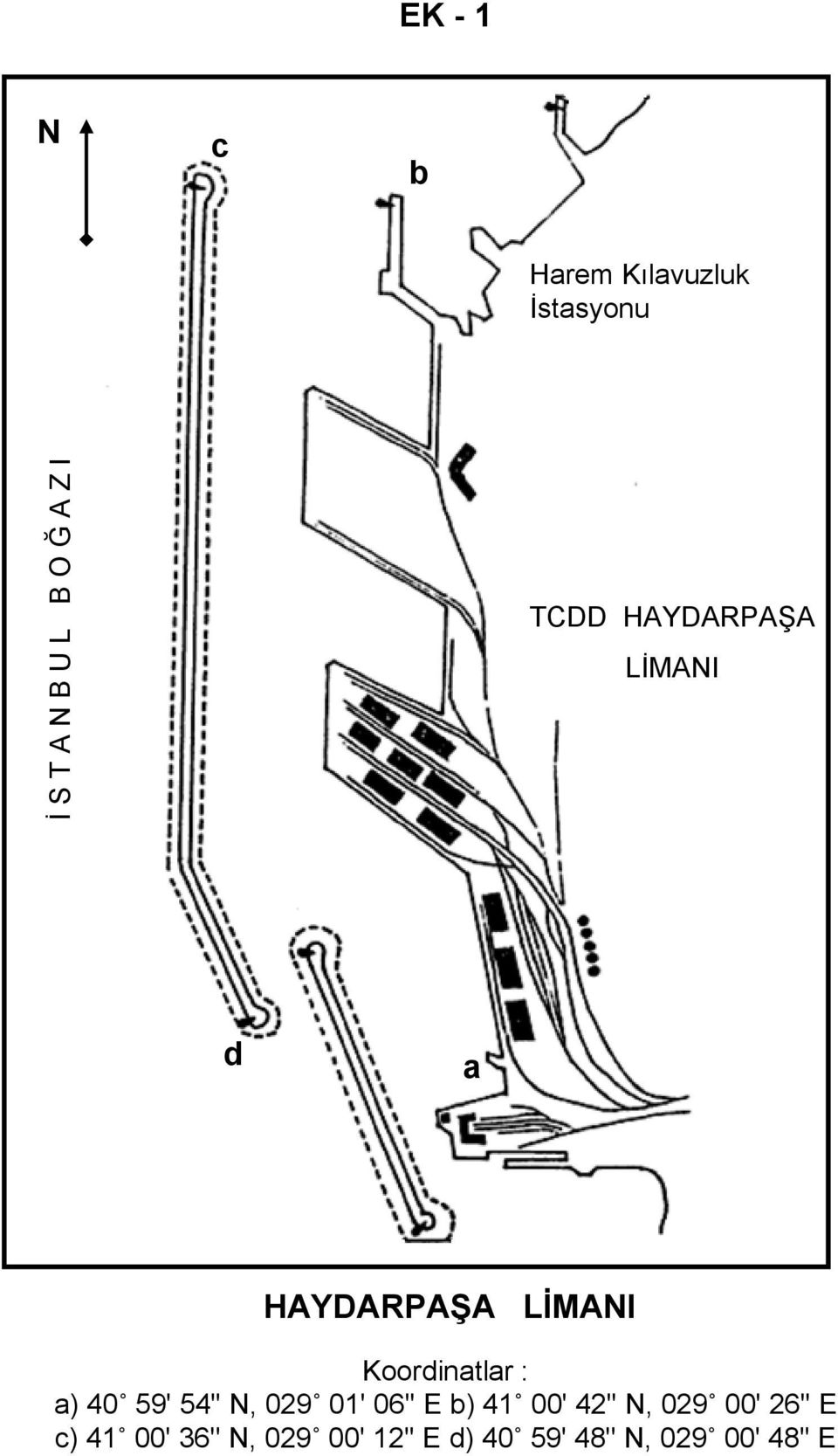 40 59' 54'', 029 01' 06'' E ) 41 00' 42'', 029 00' 26'' E