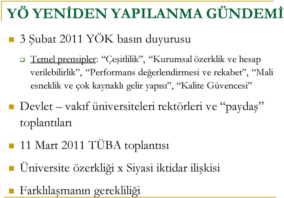 kaynaklı gelir yapısı, Kalite Güvencesi Devlet vakıf üniversiteleri rektörleri ve paydaş