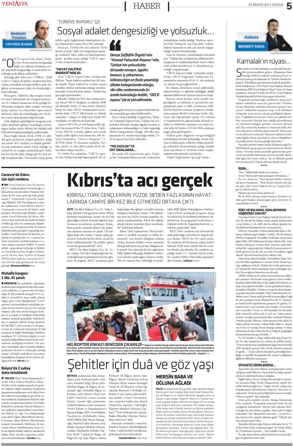 Bi lin di ði gi bi da ha ön ce TÜ ÝK in 2008 Ge lir ve Ya þam Ko þul la rý A raþ týr ma sý nda, vâ him yok sul luk o ra nýy la bir lik te, ge lir da ðý lý mý u çu ru mu nun da ha da de rin leþ ti ði