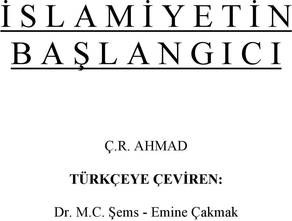 AHMAD TÜRKÇEYE ÇEVİREN: