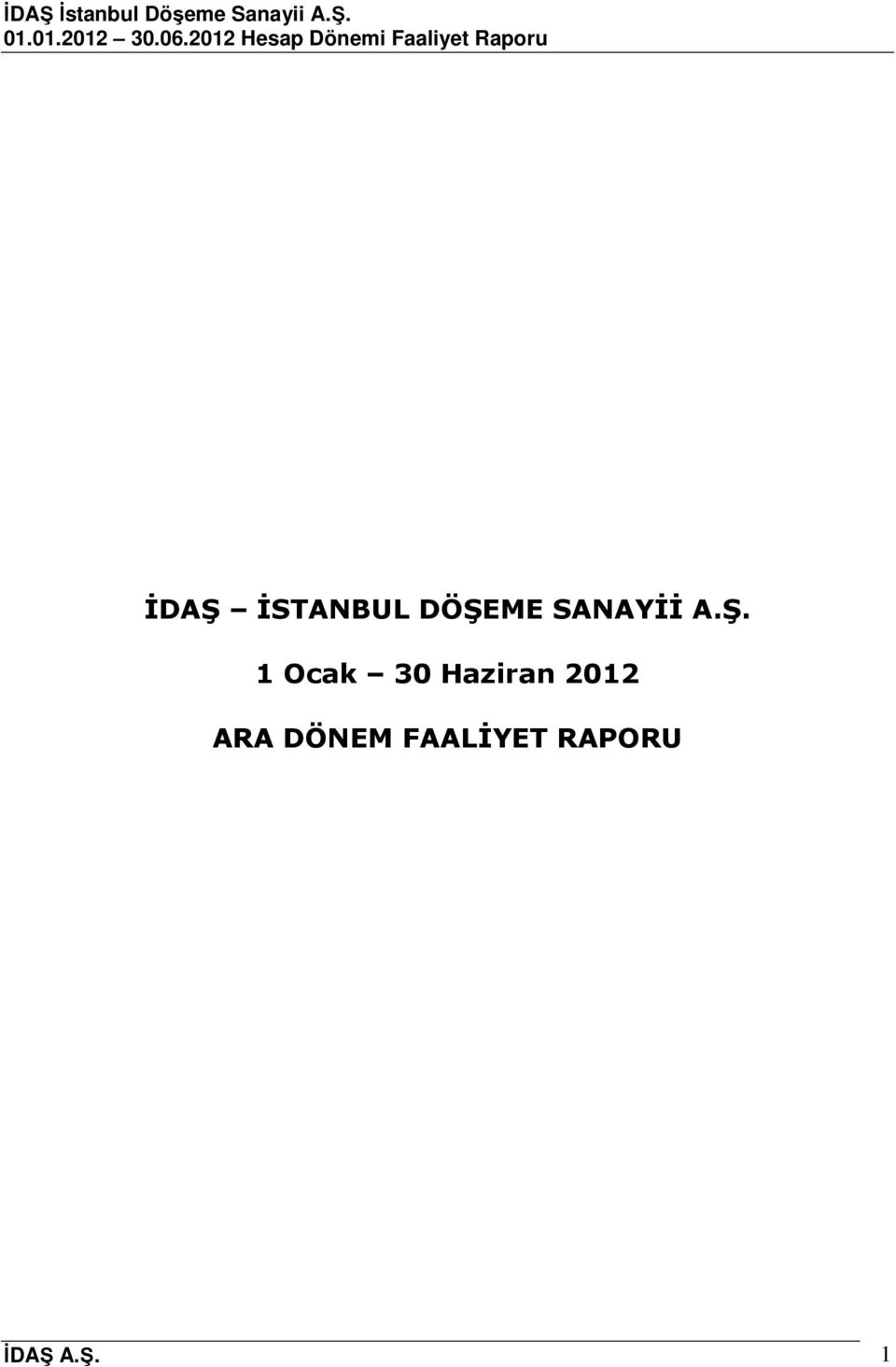 1 Ocak 30 Haziran 2012