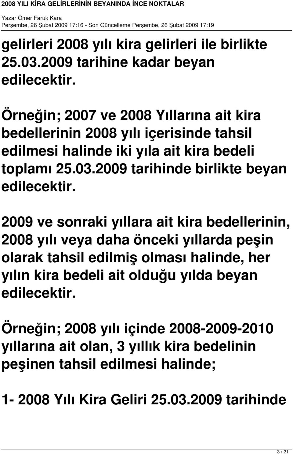 2009 tarihinde birlikte beyan edilecektir.