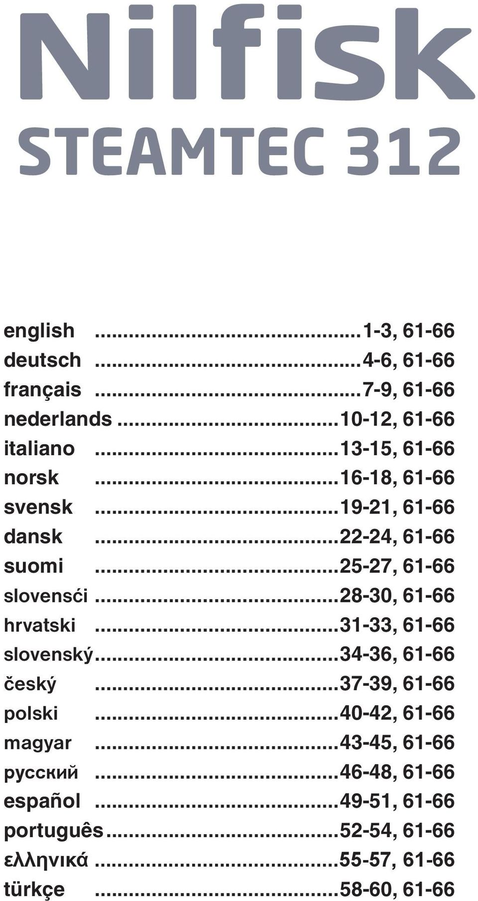 ..28-30, 61-66 hrvatski...31-33, 61-66 slovenský...34-36, 61-66 český...37-39, 61-66 polski...40-42, 61-66 magyar.