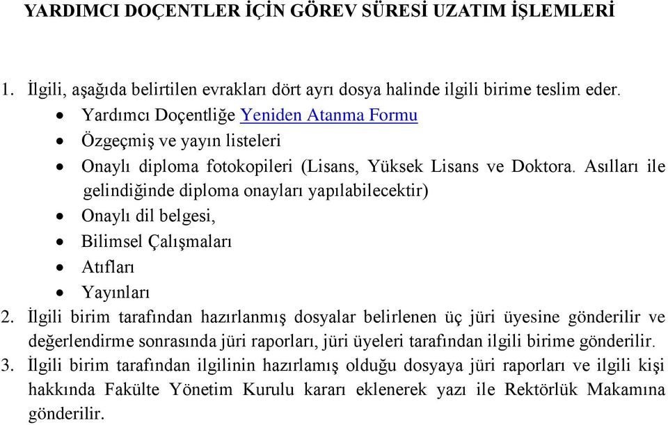 Asılları ile gelindiğinde diploma onayları yapılabilecektir) Onaylı dil belgesi, Bilimsel Çalışmaları Atıfları Yayınları 2.