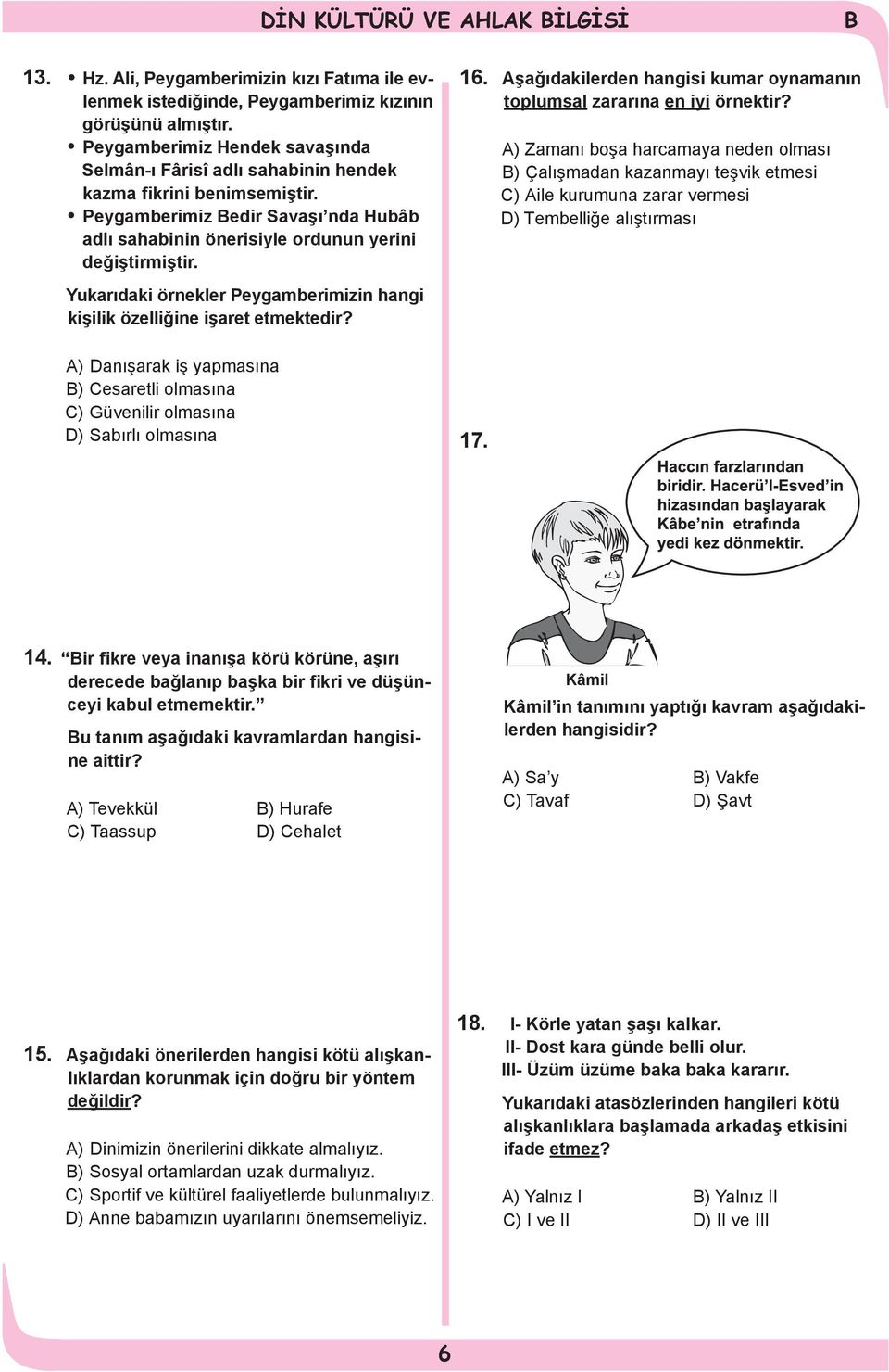 Aşağıdakilerden hangisi kumar oynamanın toplumsal zararına en iyi örnektir?