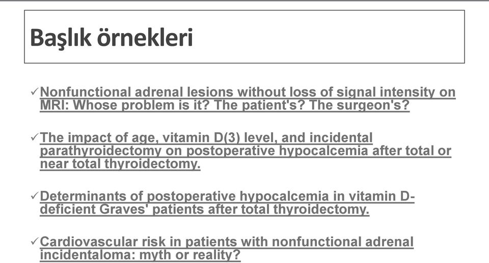 The impact of age, vitamin D(3) level, and incidental parathyroidectomy on postoperative hypocalcemia after total or