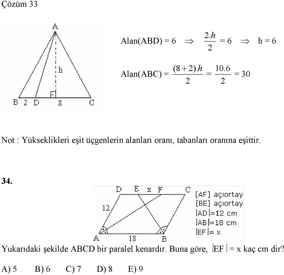 tabanları oranına eşittir. 4.