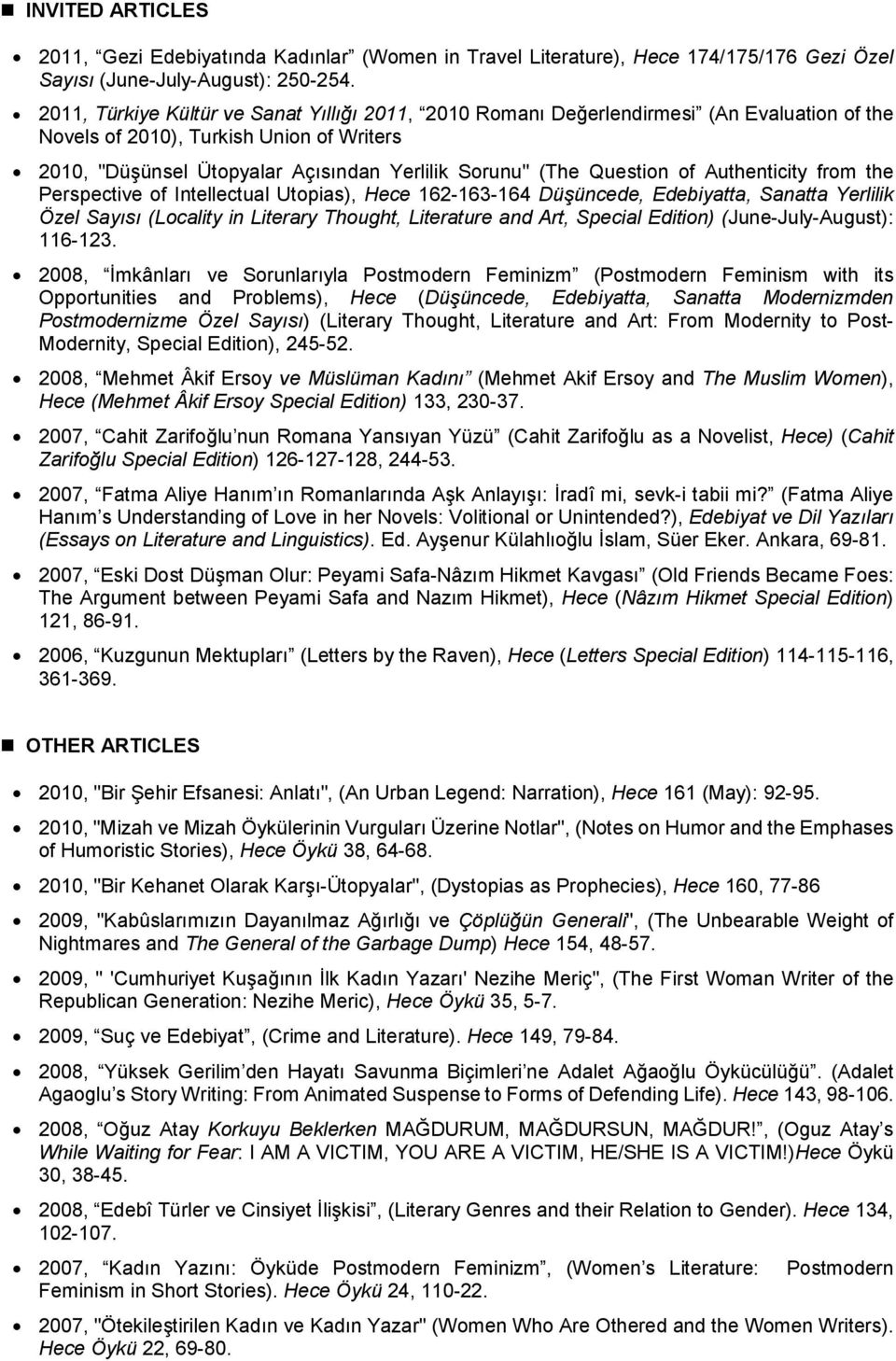 Question of Authenticity from the Perspective of Intellectual Utopias), Hece 162-163-164 Düşüncede, Edebiyatta, Sanatta Yerlilik Özel Sayısı (Locality in Literary Thought, Literature and Art, Special