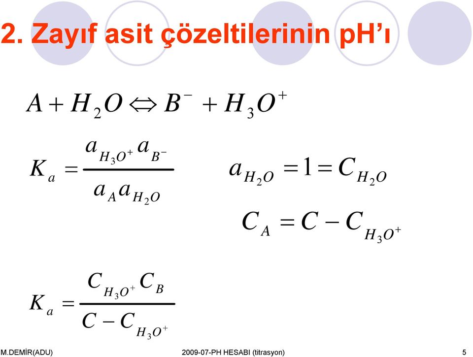 Zyıf sit çözeltilerinin