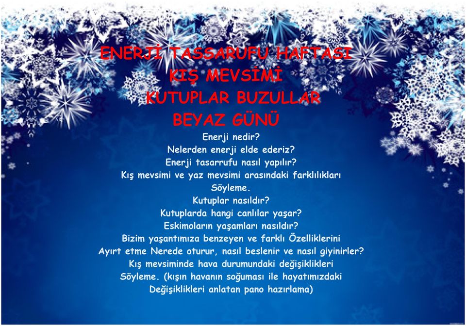 Kutuplarda hangi canlılar yaşar? Eskimoların yaşamları nasıldır?