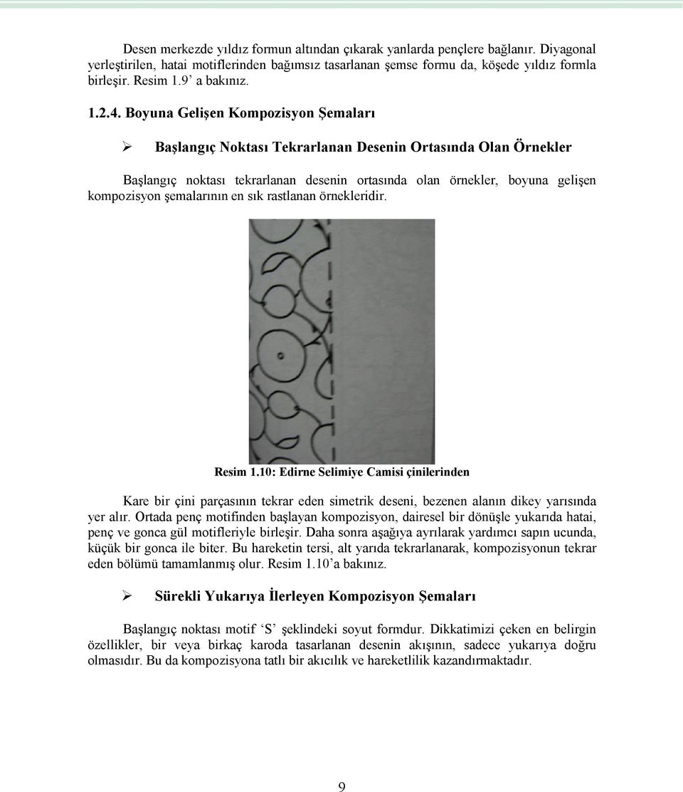 Boyuna Gelişen Kompozisyon Şemaları Başlangıç Noktası Tekrarlanan Desenin Ortasında Olan Örnekler Başlangıç noktası tekrarlanan desenin ortasında olan örnekler, boyuna gelişen kompozisyon şemalarının