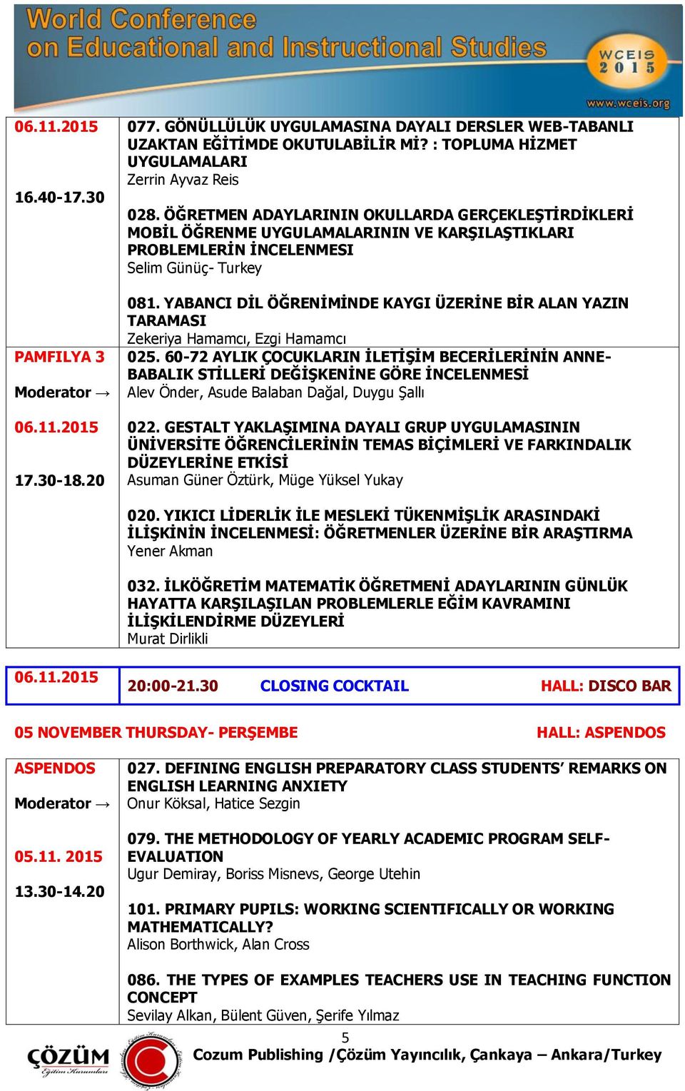 YABANCI DĠL ÖĞRENĠMĠNDE KAYGI ÜZERĠNE BĠR ALAN YAZIN TARAMASI Zekeriya Hamamcı, Ezgi Hamamcı 025.