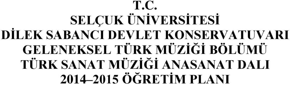 GELENEKSEL TÜRK MÜZİĞİ BÖLÜMÜ TÜRK