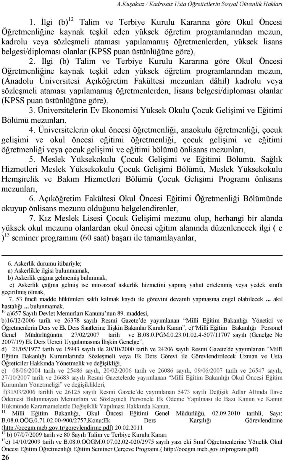 yüksek lisans belgesi/diploması olanlar (KPSS puan üstünlüğüne göre), 2.