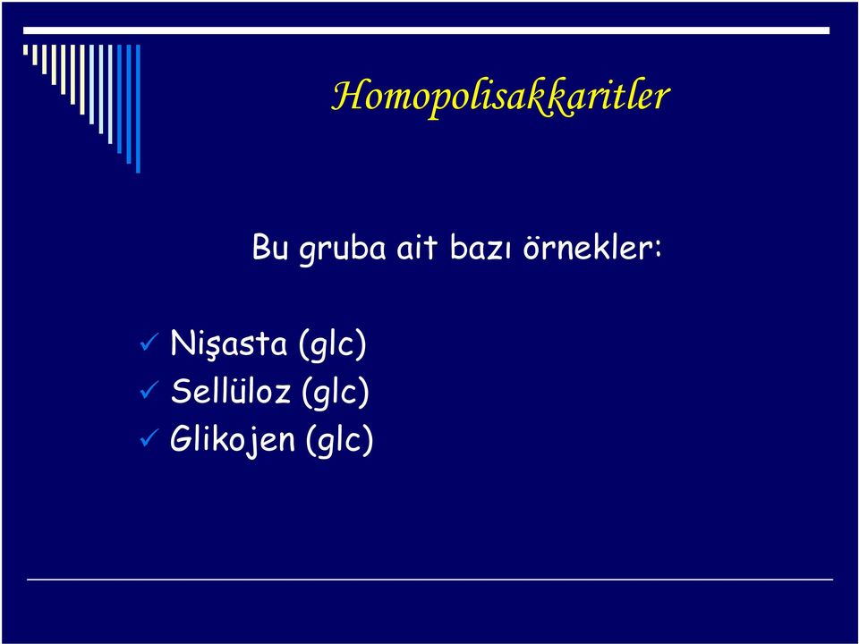 örnekler: Nişasta