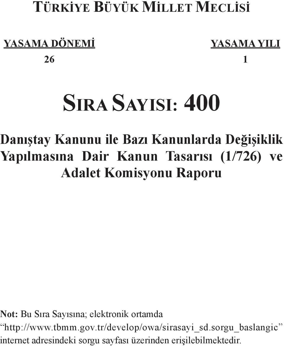 Komisyonu Raporu Not: Bu Sıra Sayısına; elektronik ortamda http://www.tbmm.gov.