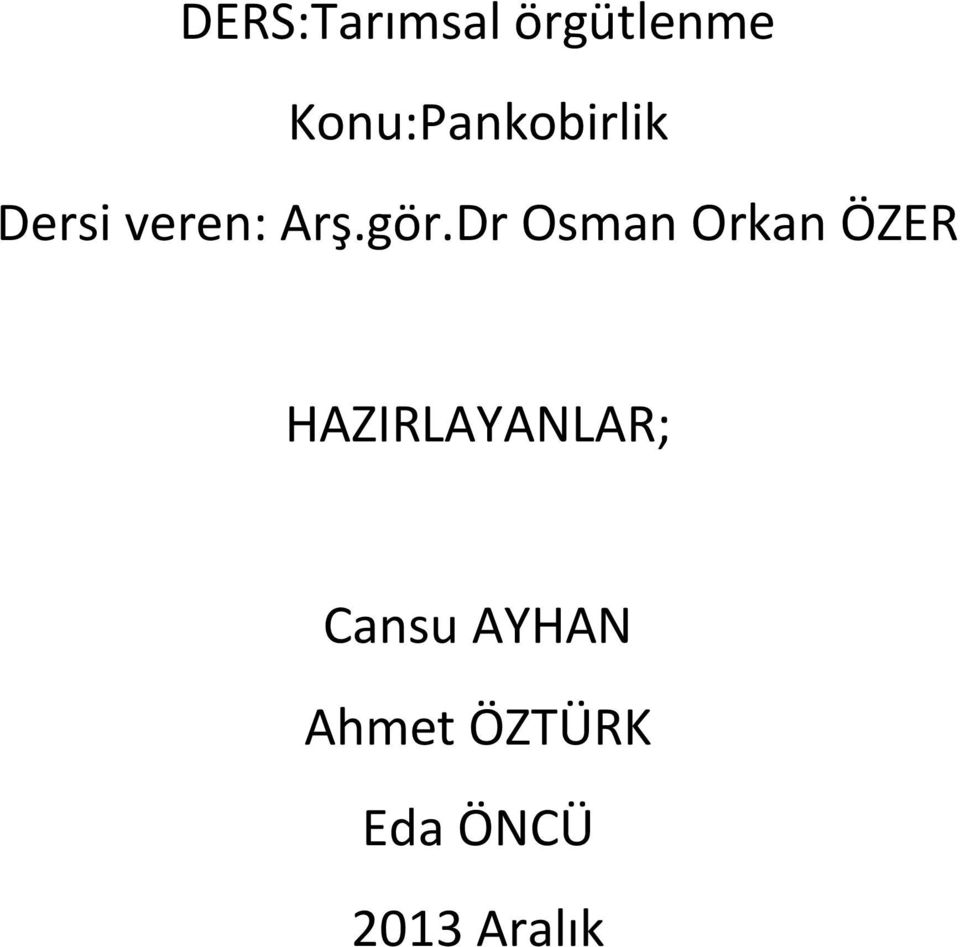 gör.Dr Osman Orkan ÖZER