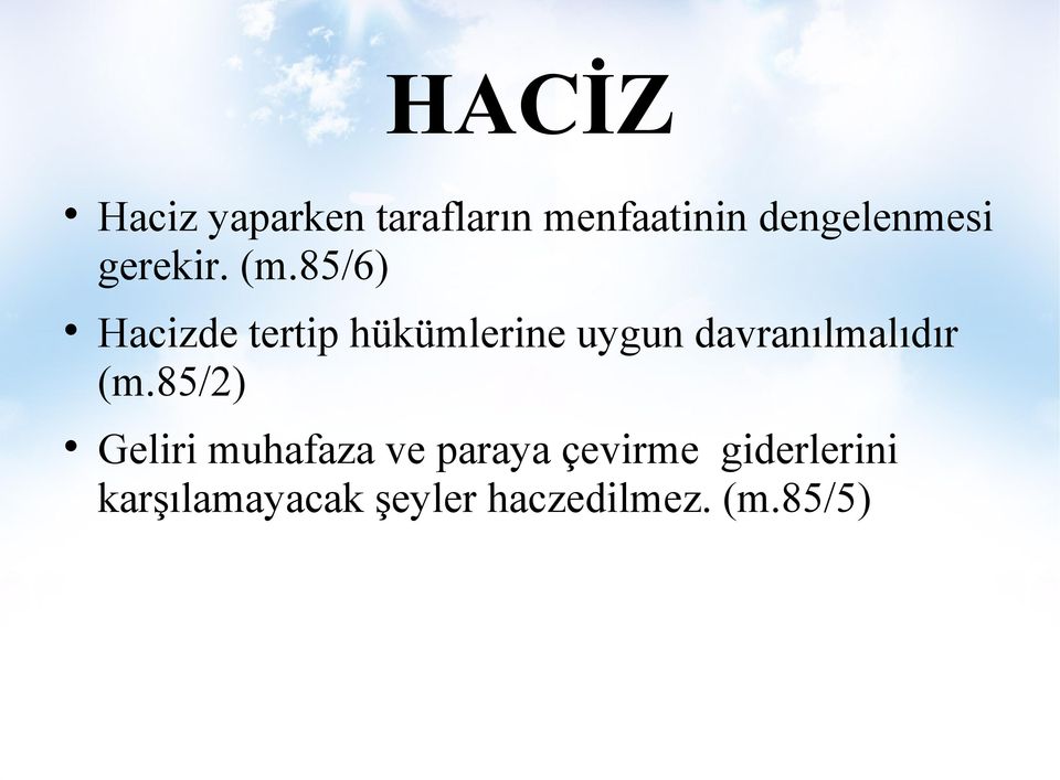 85/6) Hacizde tertip hükümlerine uygun