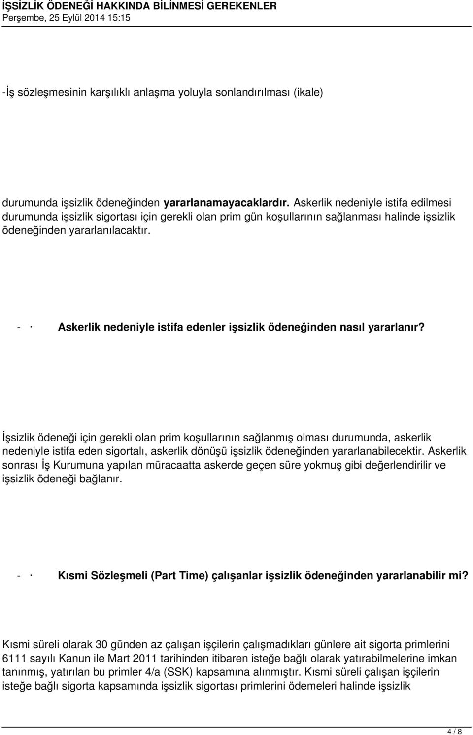 - Askerlik nedeniyle istifa edenler işsizlik ödeneğinden nasıl yararlanır?