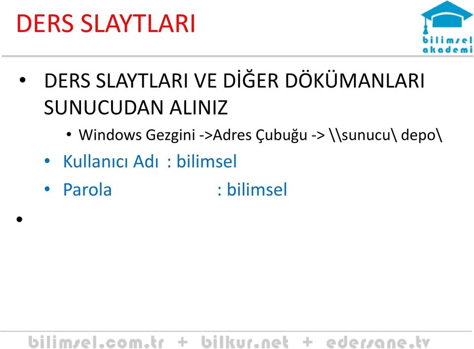 Gezgini ->Adres Çubuğu -> \\sunucu\