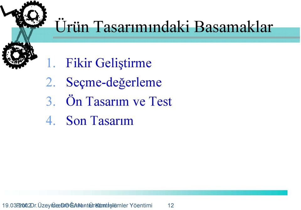 Ön Tasarım ve Test 4. Son Tasarım 19.03.