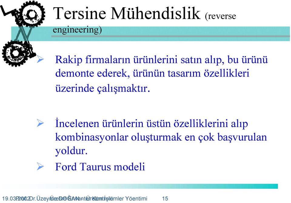 İncelenen ürünlerin üstün özelliklerini alıp kombinasyonlar oluşturmak en çok başvurulan