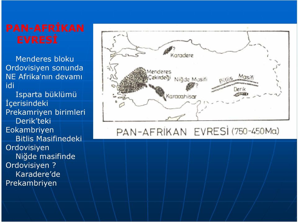Prekamriyen birimleri Derik teki Eokambriyen Bitlis
