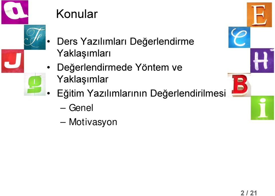 Yaklaşımlar l Eğitim Yazılımlarının