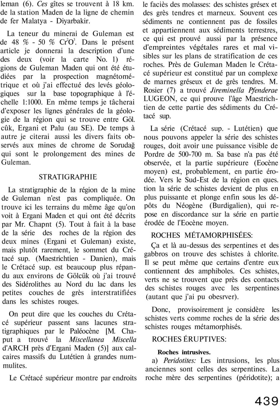 1) régions de Guleman Maden qui ont été étudiées par la prospection magnétométrique et où j'ai effectué des levés géologiques sur la base topographique à l'échelle 1:1000.