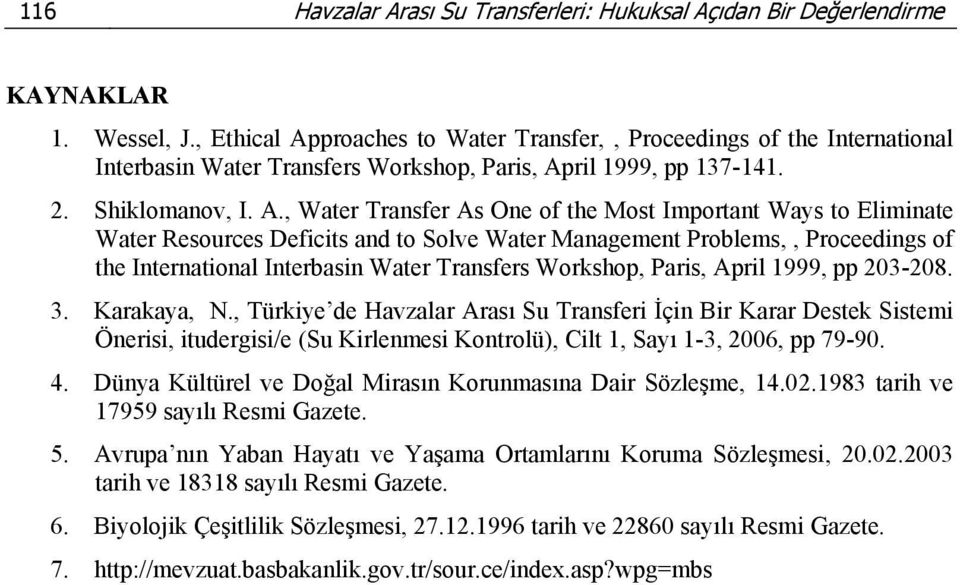 proaches to Water Transfer,, Proceedings of the International Interbasin Water Transfers Workshop, Paris, Ap