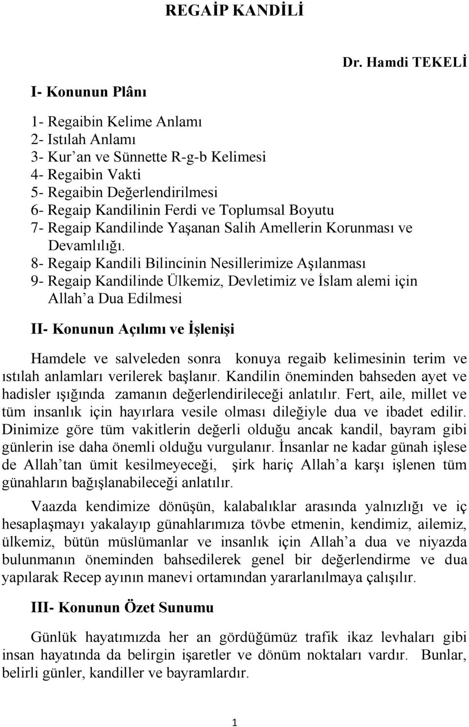 Boyutu 7- Regaip Kandilinde Yaşanan Salih Amellerin Korunması ve Devamlılığı.