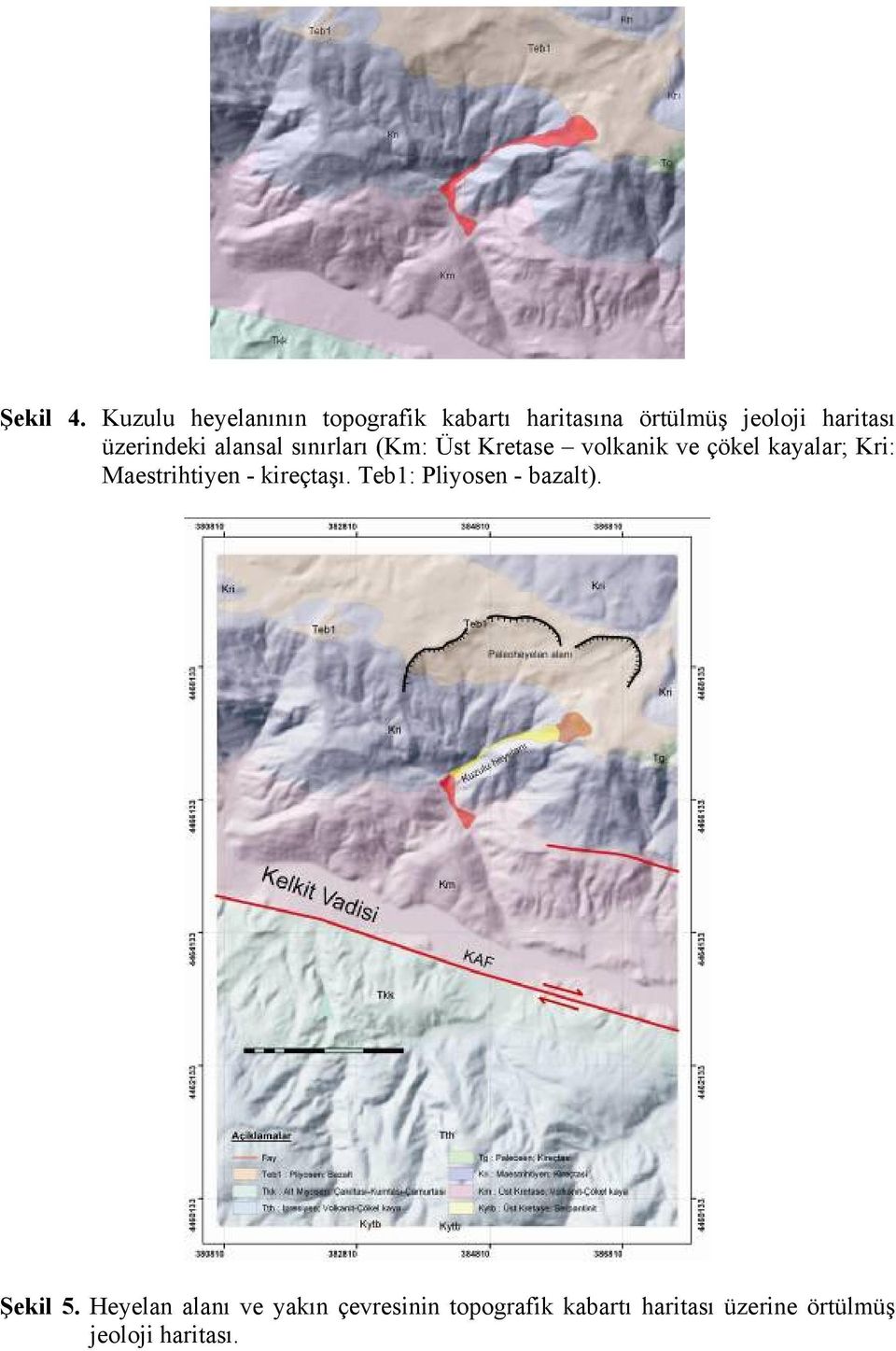 üzerindeki alansal sınırları (Km: Üst Kretase volkanik ve çökel kayalar; Kri: